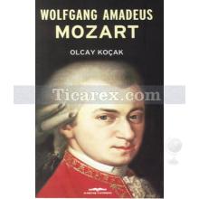 Wolfgang Amadeus Mozart | Olcay Kolçak