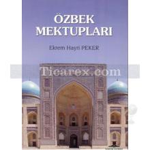 Özbek Mektupları | Ekrem Hayri Peker