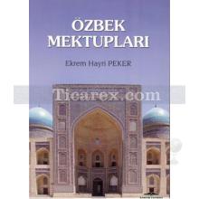 Özbek Mektupları | Ekrem Hayri Peker