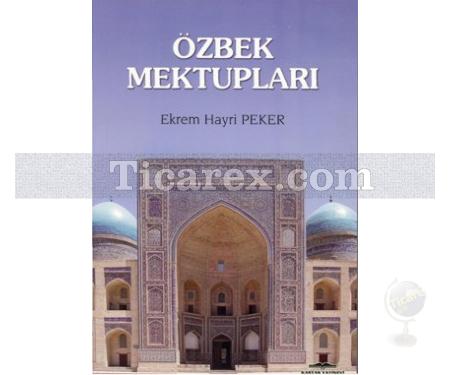 Özbek Mektupları | Ekrem Hayri Peker - Resim 1