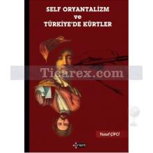Self Oryantalizm ve Türkiye'de Kürtler | Yusuf Çifci