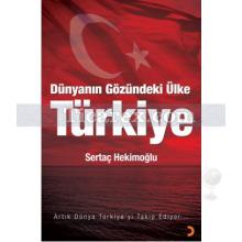 Dünyanın Gözündeki Ülke: Türkiye | Sertaç Hekimoğlu
