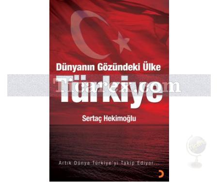 Dünyanın Gözündeki Ülke: Türkiye | Sertaç Hekimoğlu - Resim 1
