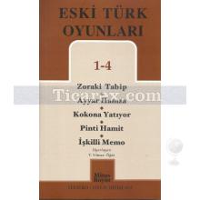Eski Türk Oyunları 1 - 4 | T. Yılmaz Öğüt
