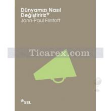 dunyamizi_nasil_degistiririz