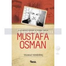 Mustafa Osman | Bediüzzaman'ın Bahadır ve Fedakar Talebesi | Yılmaz Yenidinç