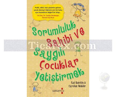 Sorumluluk Sahibi ve Saygılı Çocuklar Yetiştirmek | Caroline Winkler, Gail Reich - Resim 1