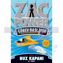 Zac Power Görev Başlıyor - Buz Kapanı | H. I. Larry