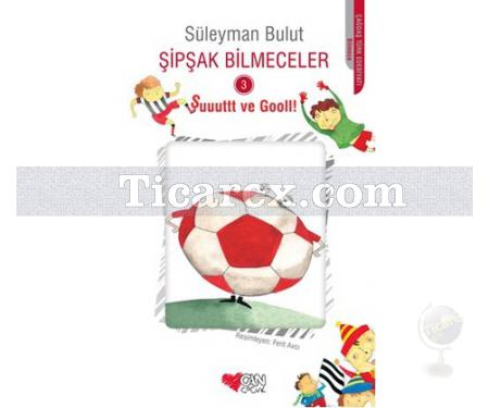 Şipşak Bilmeceler 3 - Şuuuttt ve Gooll! | Süleyman Bulut - Resim 1