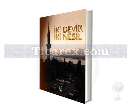 İki Devir İki Nesil | H. Necati Demirtaş - Resim 1