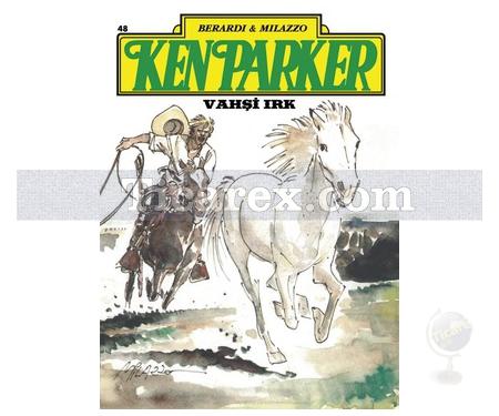 Ken Parker Altın Seri Sayı: 48 Vahşi Irk | Giancarlo Berardi - Resim 1