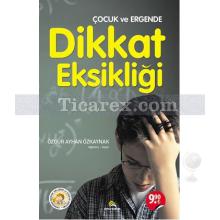 Çocuk ve Ergende Dikkat Eksikliği | Özgür Ayhan Özkaynak