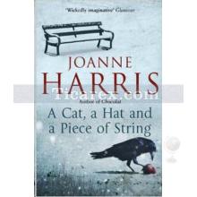 A Cat, a Hat, and a Piece of String | Joanne Harris