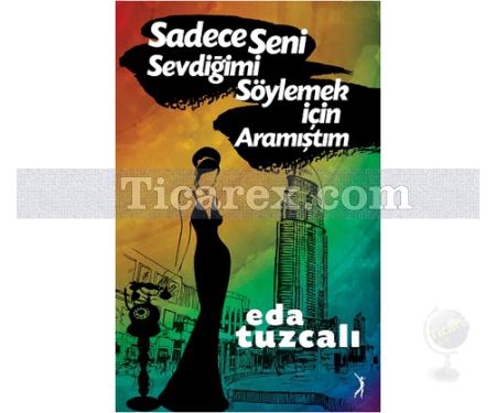 Sadece Seni Sevdiğimi Söylemek İçin Aramıştım | Eda Tuzcalı - Resim 1