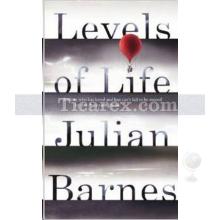 Levels of Life | Julian Barnes