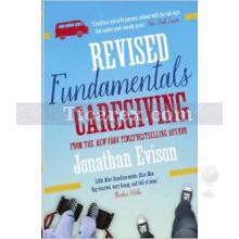The Revised Fundamentals of Caregiving | Jonathan Evison