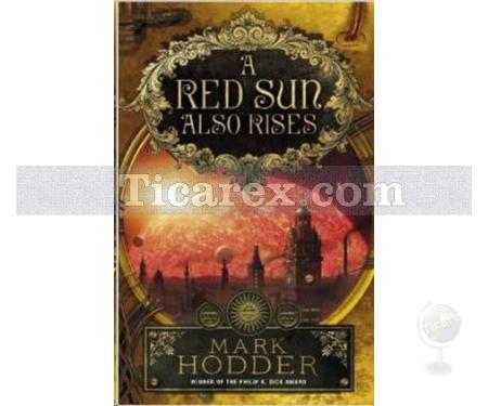 A Red Sun Also Rises | Mark Hodder - Resim 1