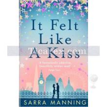 It Felt Like a Kiss | Sarra Manning