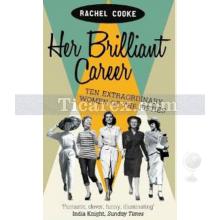 Her Brilliant Career | Rachel Cooke