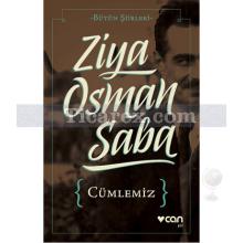Cümlemiz | Bütün Şiirleri | Ziya Osman Saba