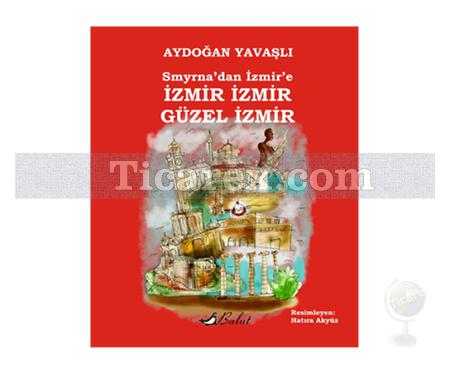 İzmir İzmir Güzel İzmir | Aydoğan Yavaşlı - Resim 1