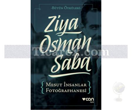 Mesut İnsanlar Fotoğrafhanesi | Bütün Öyküleri | Ziya Osman Saba - Resim 1
