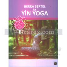 Berra Sertel ile Yin Yoga | Berra Sertel