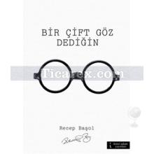 Bir Çift Göz Dediğin | Recep Başol