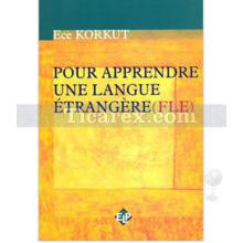 Pour Apprendre Une Langue Etrangere (FLE) | Ece Korkut