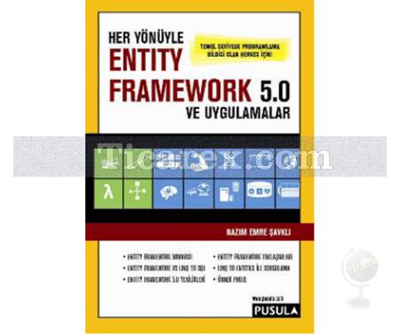 Her Yönüyle Entity Framework 5.0 ve Uygulamalar | Nazım Emre Şavklı - Resim 1