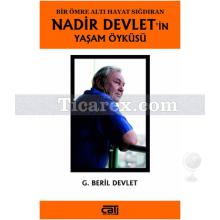 Nadir Devlet'in Yaşam Öyküsü | G. Beril Devlet