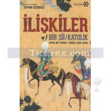 İlişkiler | Bir Şii / Katolik | Oruç Bey Bayat, İranlı Don Juan
