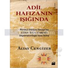 Adil Hafızanın Işığında | Altay Cengizer