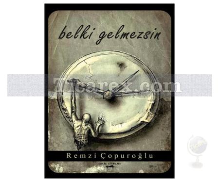 Belki Gelmezsin | Remzi Çopuroğlu - Resim 1