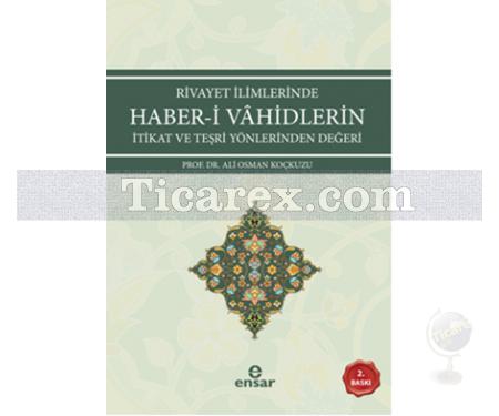 Haber-i Vahidlerin İtikat ve Teşri Yönlerinden Değeri | Ali Osman Koçkuzu - Resim 1