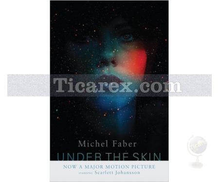 Under The Skin | Michel Faber - Resim 1