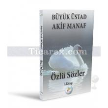 Özlü Sözler 7. Kitap | Akif Manaf