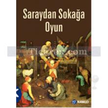 Saraydan Sokağa Oyun | Kolektif