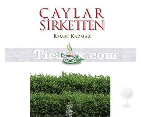 Çaylar Şirketten | Remzi Kazmaz - Resim 1