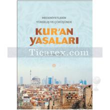 Medeniyetlerin Yükseliş ve Çöküşünde Kur'an Yasaları | Muhammed Heyşur