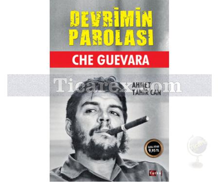 Devrimin Parolası - Che Guevara | Ahmet Tahir Can - Resim 1