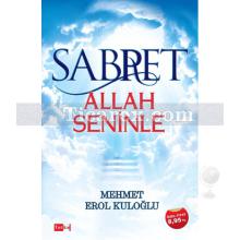 Sabret Allah Seninle | Mehmet Erol Kuloğlu