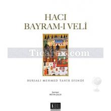 Hacı Bayram-ı Veli | Bursalı Mehmed Tahir