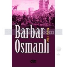 Barbar Osmanlı | Mete Han