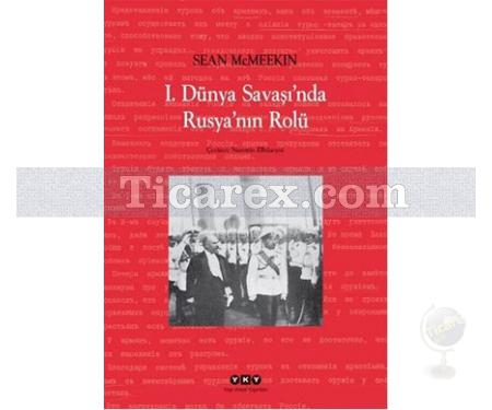 1. Dünya Savaşı'nda Rusya'nın Rolü | Sean McMeekin - Resim 1