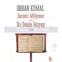 Serseri Milyoner - İki Damla Gözyaşı | Orhan Kemal