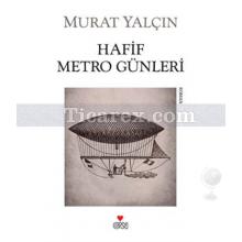 hafif_metro_gunleri