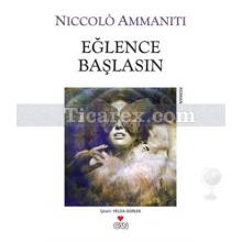 Eğlence Başlasın | Niccolo Ammaniti