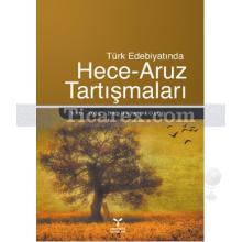 Türk Edebiyatında Hece - Aruz Tartışmaları | Hasan Kolcu