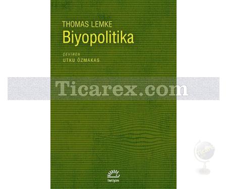 Biyopolitika | Thomas Lemke - Resim 1